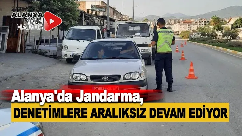 Alanya'da Jandarma, Trafik Kurallarını İhlal Eden Sürücülere Merhamet Göstermedi