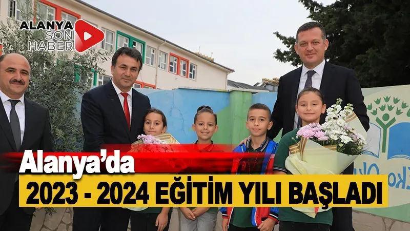 Alanya'da 2023-2024 Eğitim Yılı Başladı