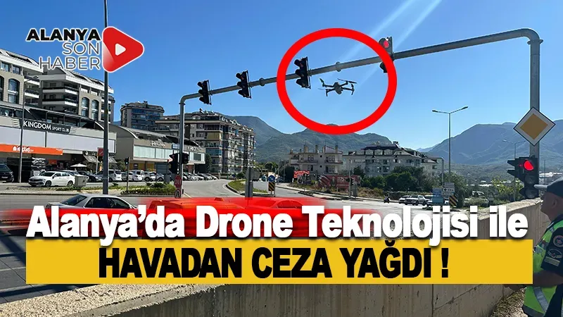 Alanya'da Jandarma, Drone Teknolojisi ile Trafik Denetimlerine Hız Veriyor!